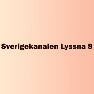 Sverigekanalen Lyssna 8
