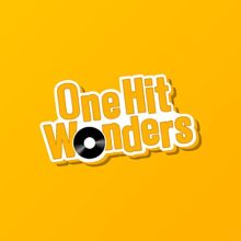 One Hit Wonders